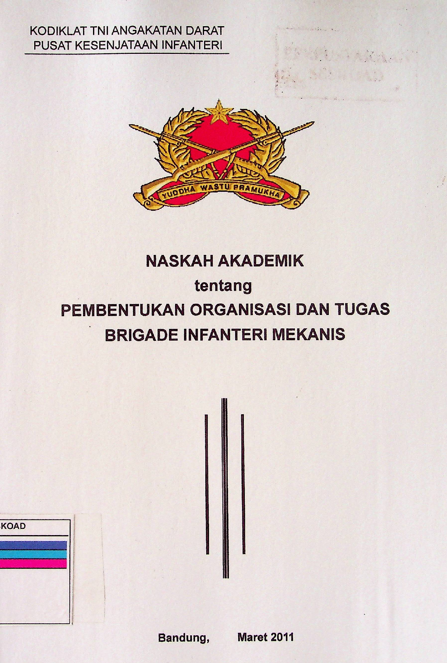 NASKAH AKADEMIK TENTANG PEMBENTUKAN ORGANISASI DAN TUGAS BRIGADE INFANTERI MEKANIS